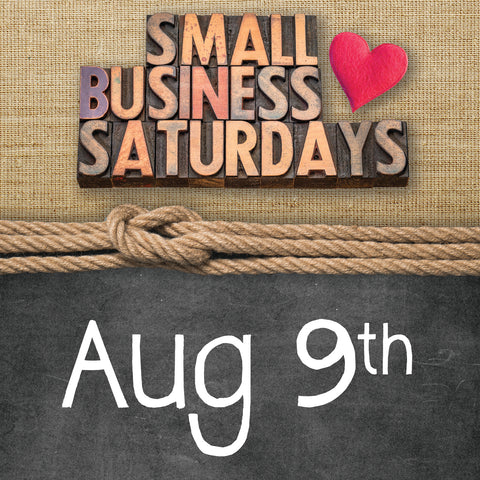 Aug 9 Small Business Saturday