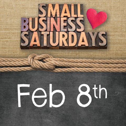 Feb 8 Small Business Saturday